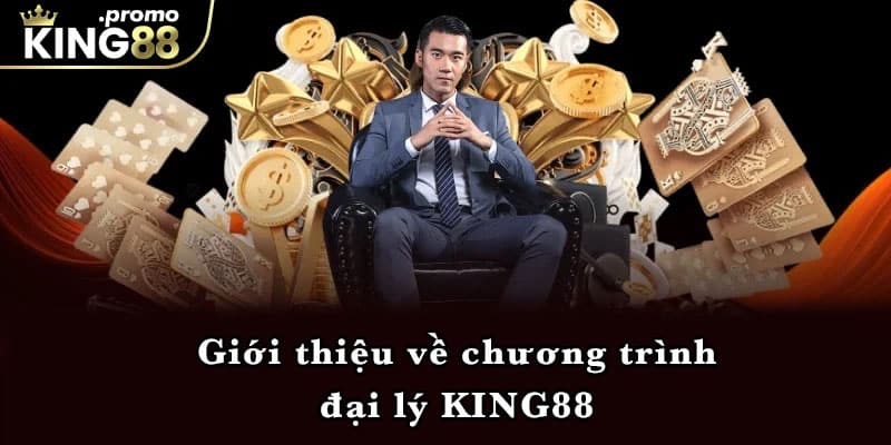 Giới thiệu về chương trình đại lý KING88