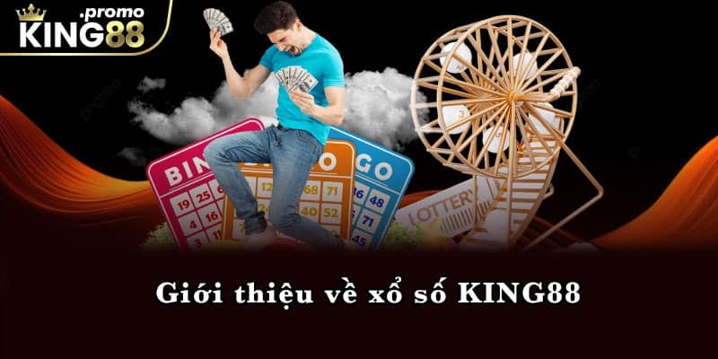 Giới thiệu về xổ số KING88